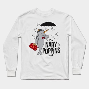 I'm Nary Poppins y'all Not Dabbing, Funny Parody Narwhal Long Sleeve T-Shirt